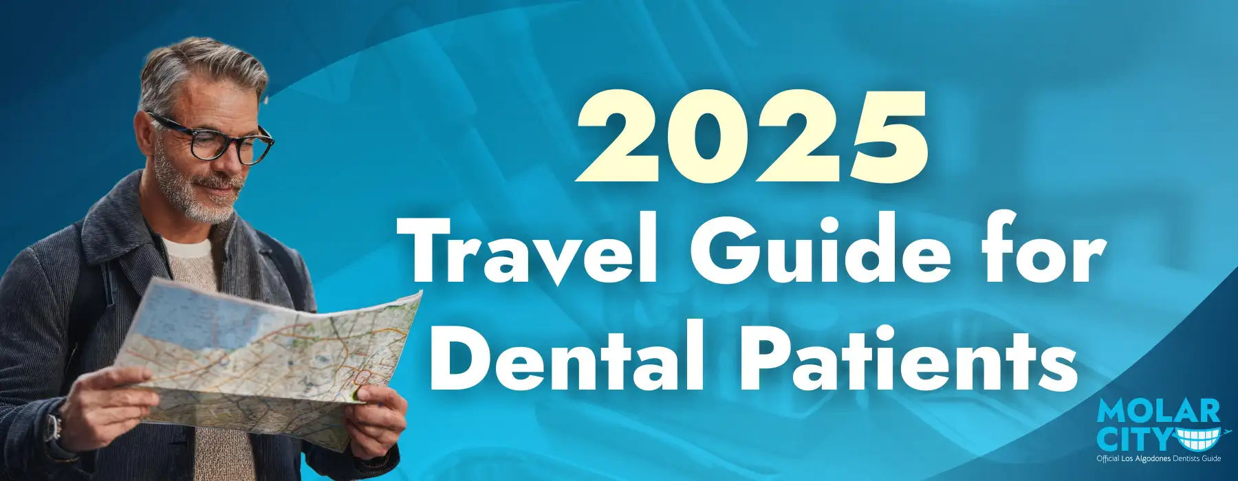 2025 Travel Guide for Dental Patients