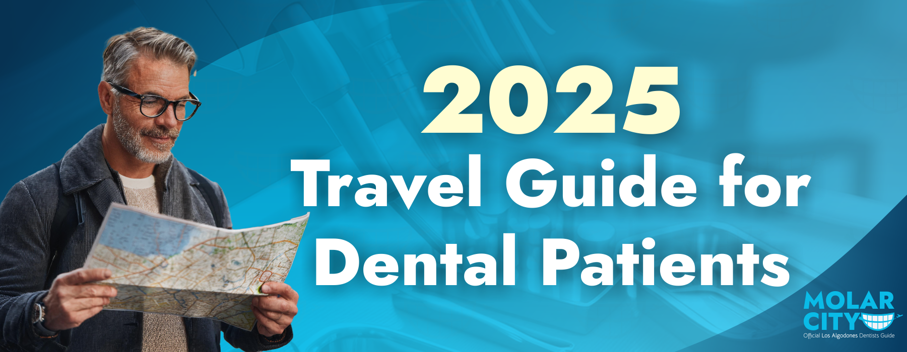 2025 Travel Guide for Dental Patients