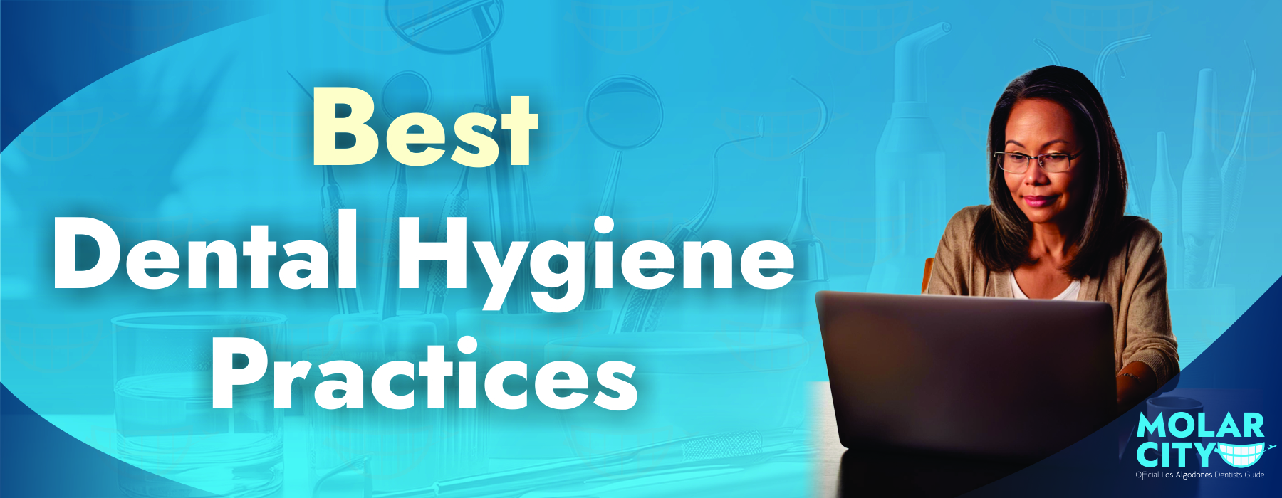 Best Dental Hygiene Practices