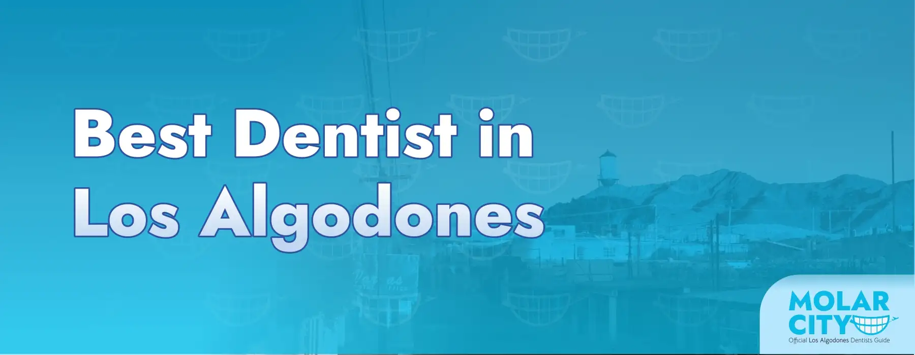 Best Dentist in Los Algodones