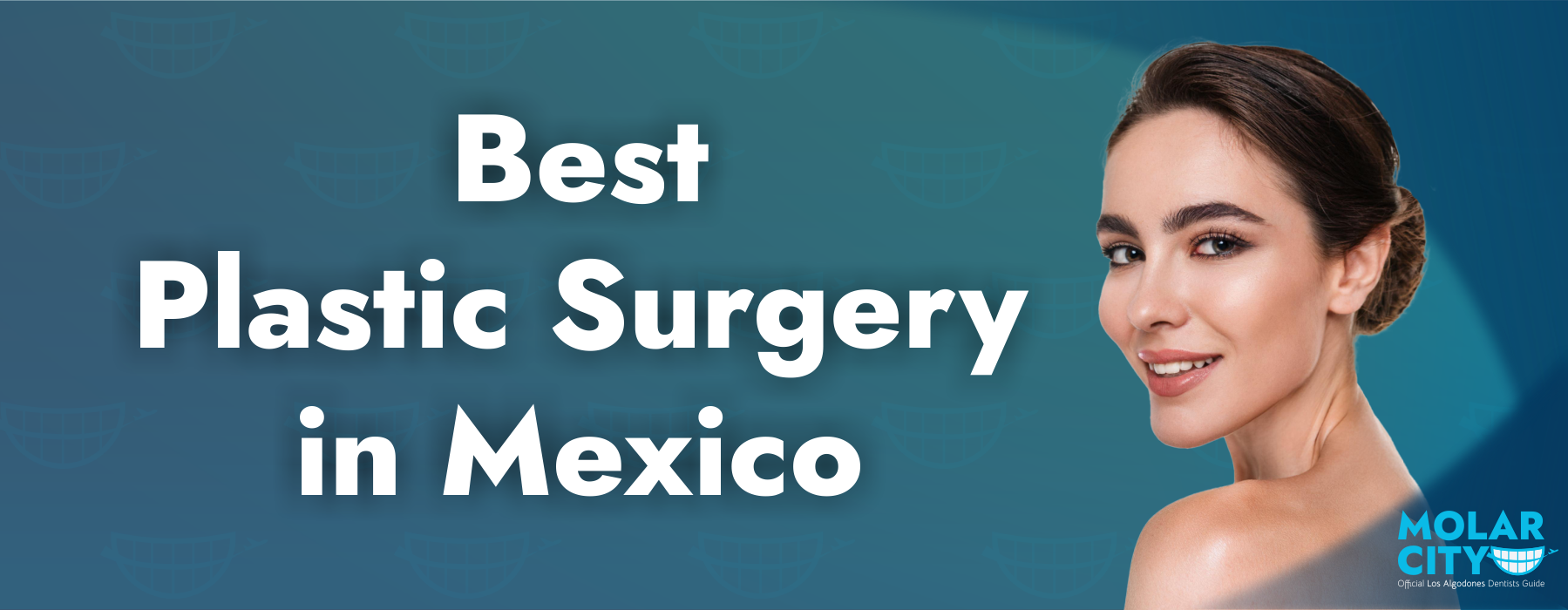 Best Plastic Surgery in Mexico: A Comprehensive Guide for International Patients