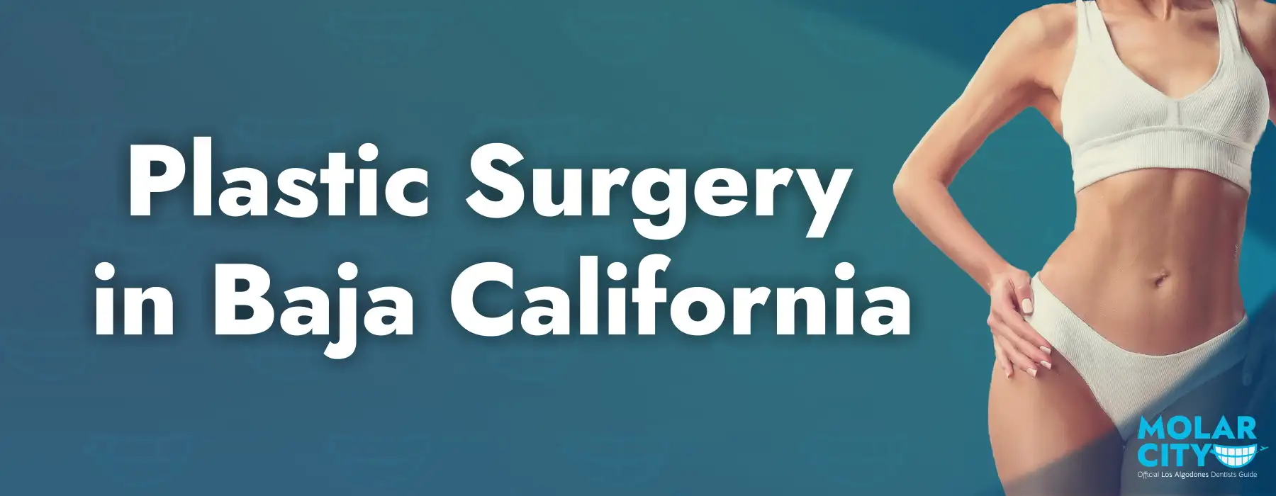 Plastic Surgery in Baja California: A Comprehensive Guide for International Patients