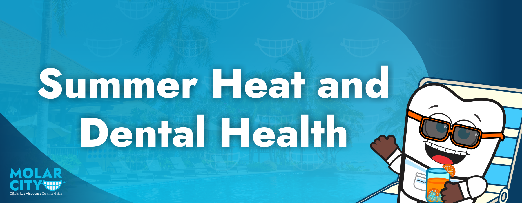 Summer Heat and Dental Health, are they related?